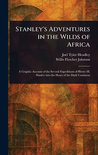 Stanley's Adventures the Wilds of Africa