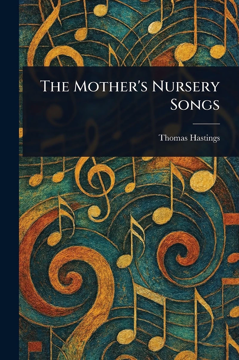 The Mother's Nursery Songs