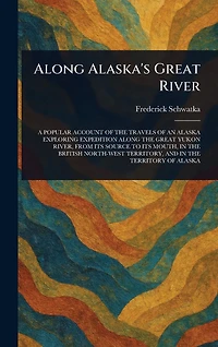Along Alaska's Great River (Illustrated)
