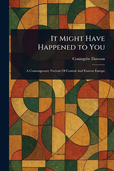 It Might Have Happened To You
