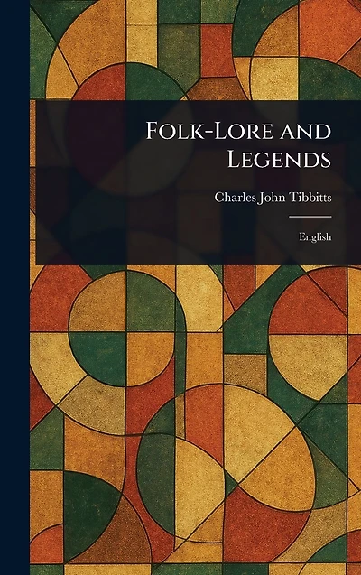 Folk-Lore and Legends