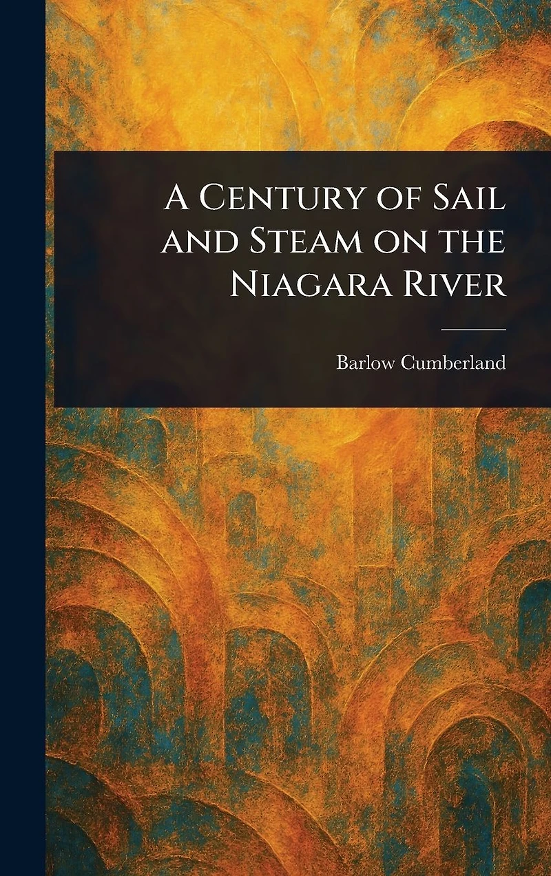 A Century Of Sail And Steam On The Niagara River