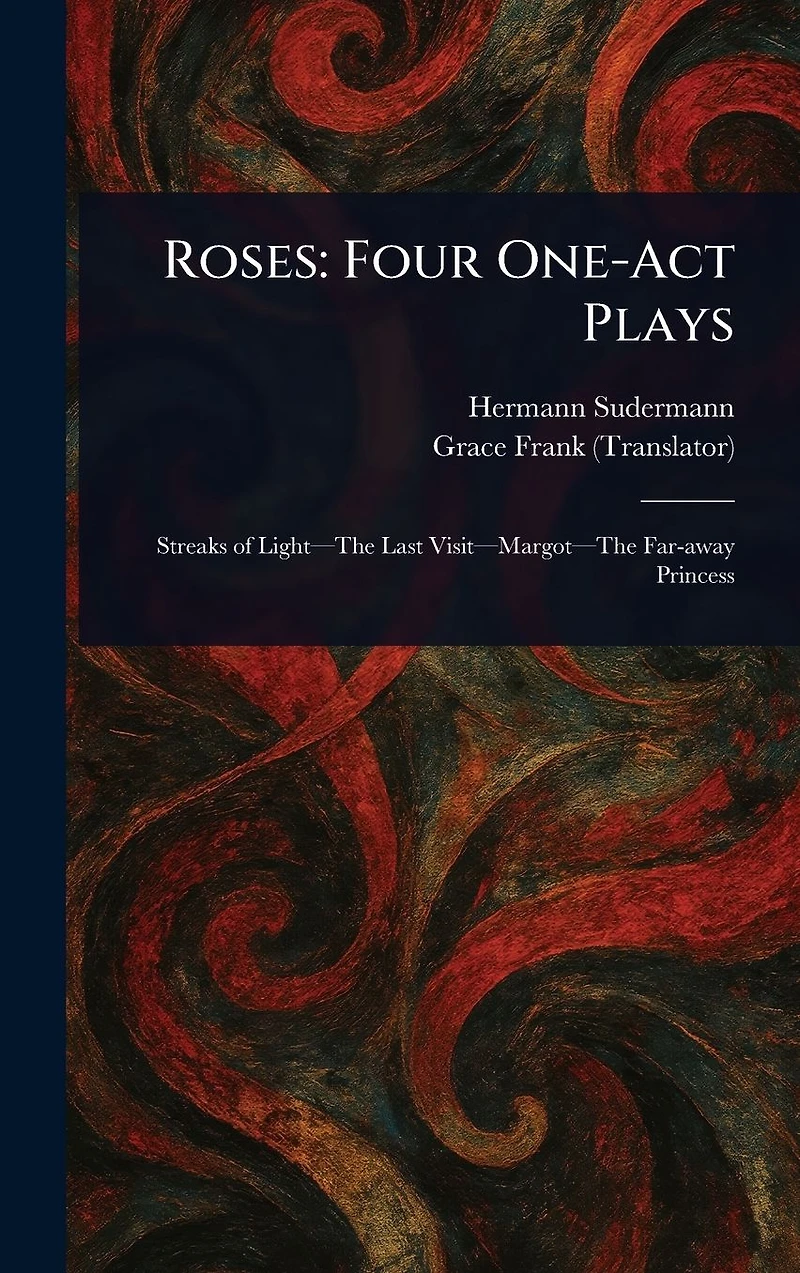 Roses: Four One-Act Plays