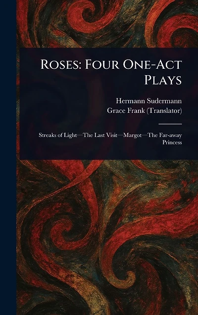 Roses: Four One-Act Plays