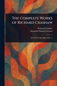 The Complete Works of Richard Crashaw
