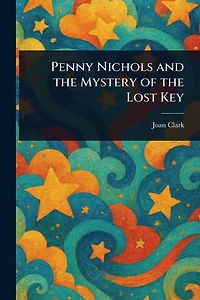 Penny Nichols and the Mystery of Lost Key