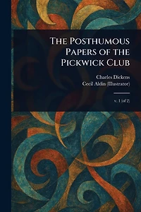 the Posthumous Papers of Pickwick Club