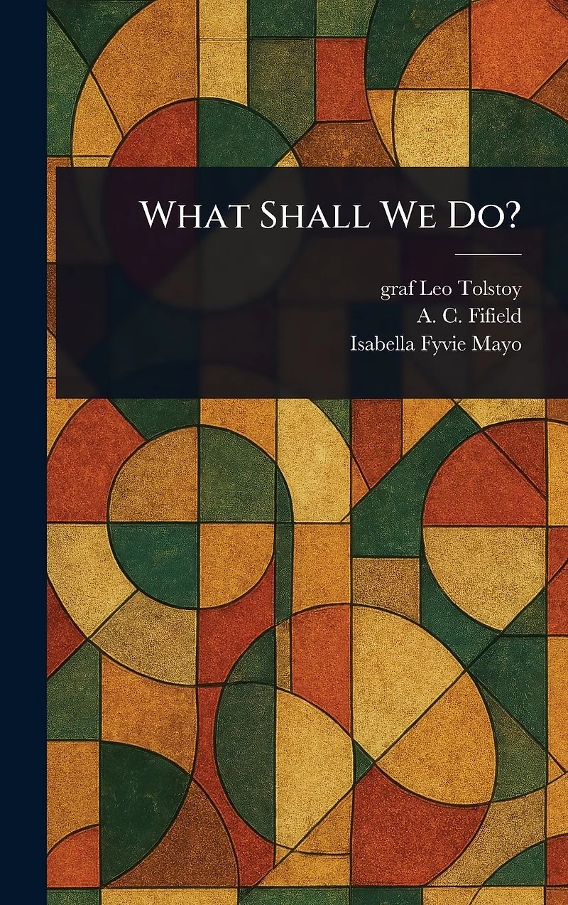 What Shall We Do