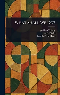 What Shall We Do