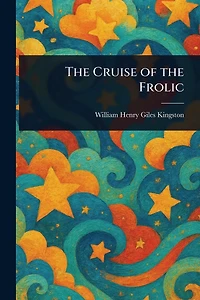 the Cruise of Frolic