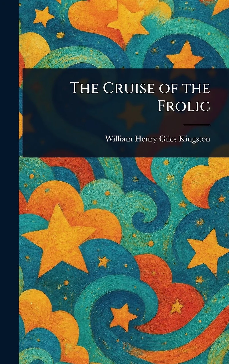 the Cruise of Frolic