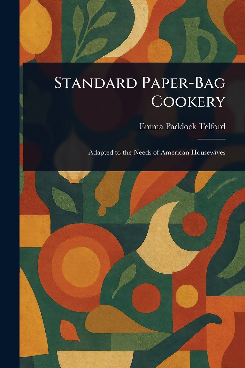 Standard Paper-Bag Cookery