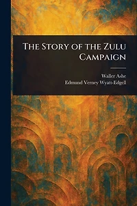 the Story of Zulu Campaign