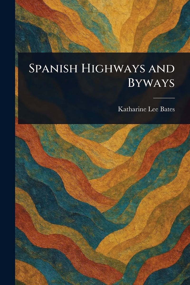 Spanish Highways and Byways