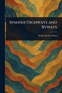 Spanish Highways and Byways
