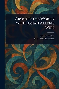 Around the World With Josiah Allen's Wife