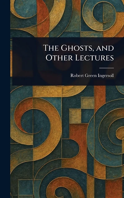The Ghosts, and Other Lectures