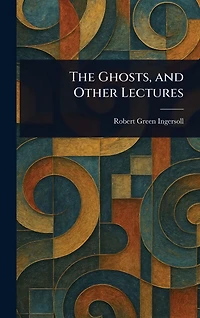 The Ghosts, and Other Lectures