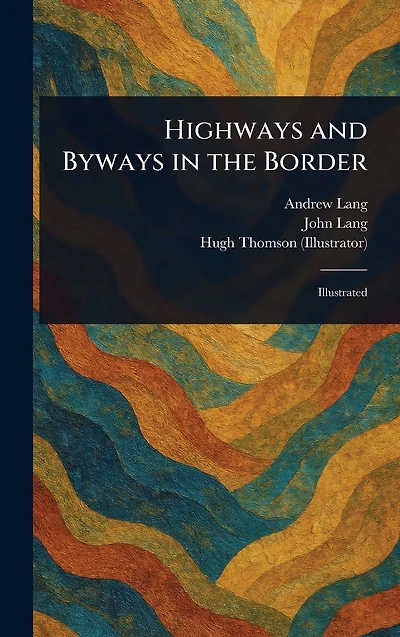 Highways and Byways The Border