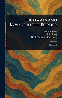 Highways and Byways The Border