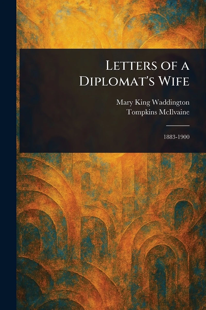 Letters of a Diplomat's Wife