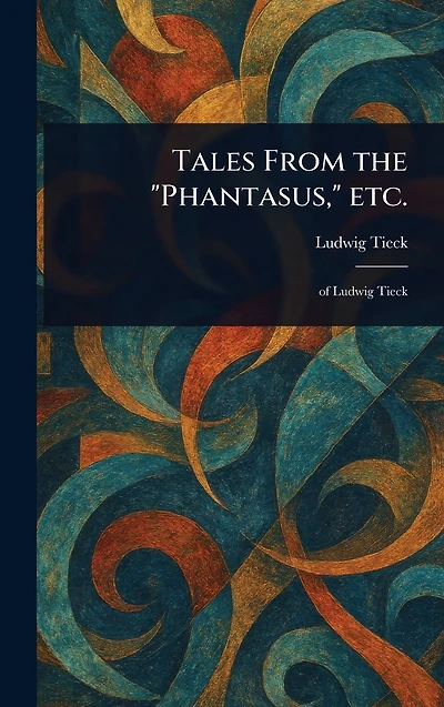 Tales From the "Phantasus," Etc.