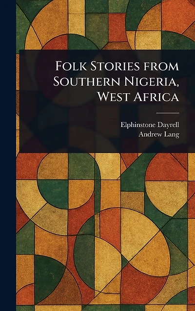 Folk Stories From Southern Nigeria, West Africa