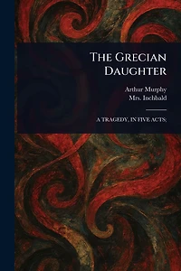 The Grecian Daughter