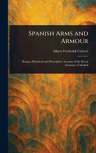 Spanish Arms and Armour
