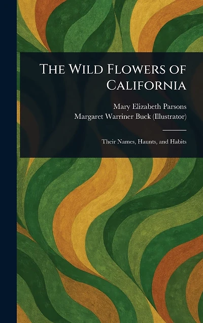 The Wild Flowers of California