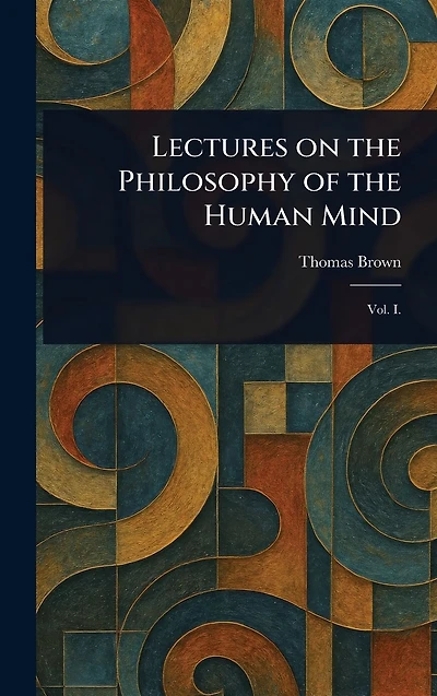 Lectures on the Philosophy of Human Mind