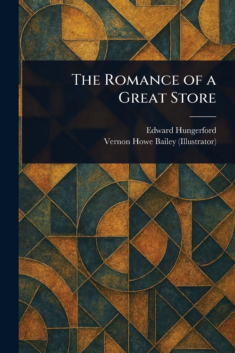 The Romance of a Great Store