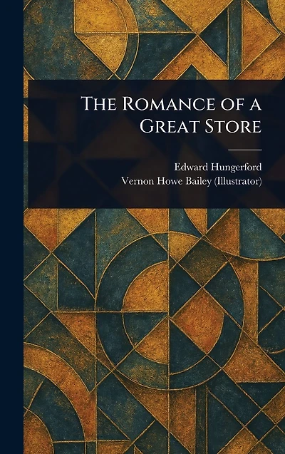 The Romance of a Great Store