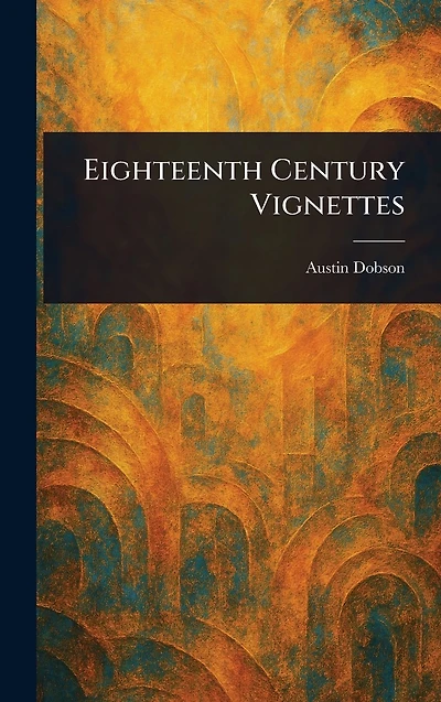 Eighteenth Century Vignettes