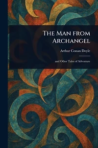 The Man From Archangel