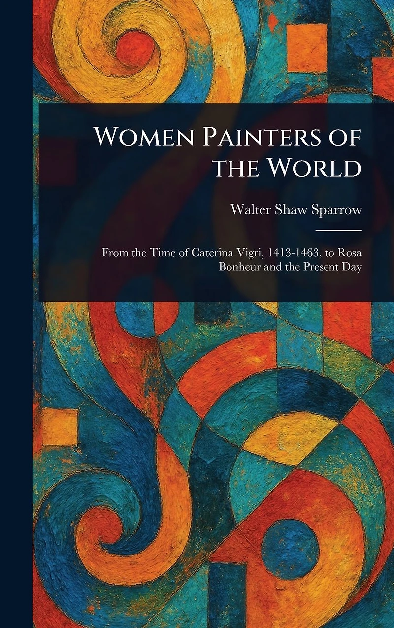Women Painters of the World (Illustrated)