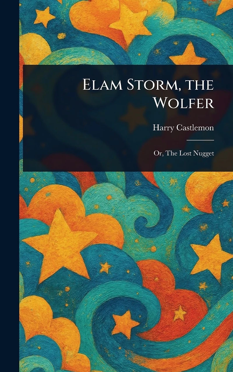 Elam Storm, the Wolfer