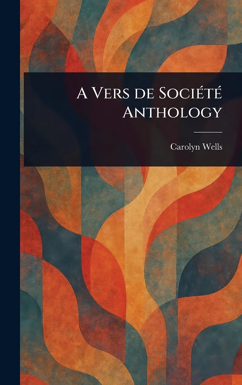 A Vers De Soci�t� Anthology