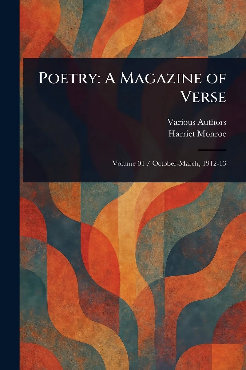 Poetry: A Magazine of Verse (Illustrated)