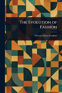 The Evolution of Fashion