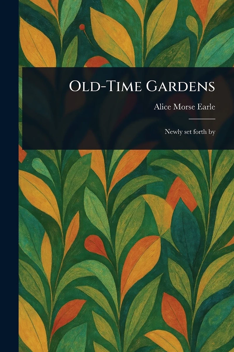 Old-Time Gardens
