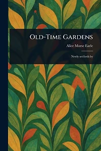 Old-Time Gardens
