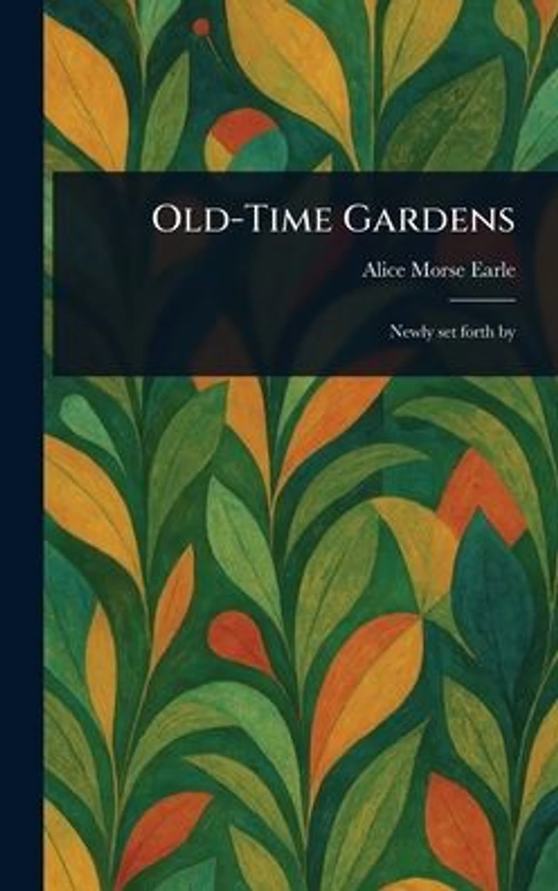 Old-Time Gardens