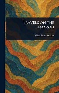 Travels on the Amazon