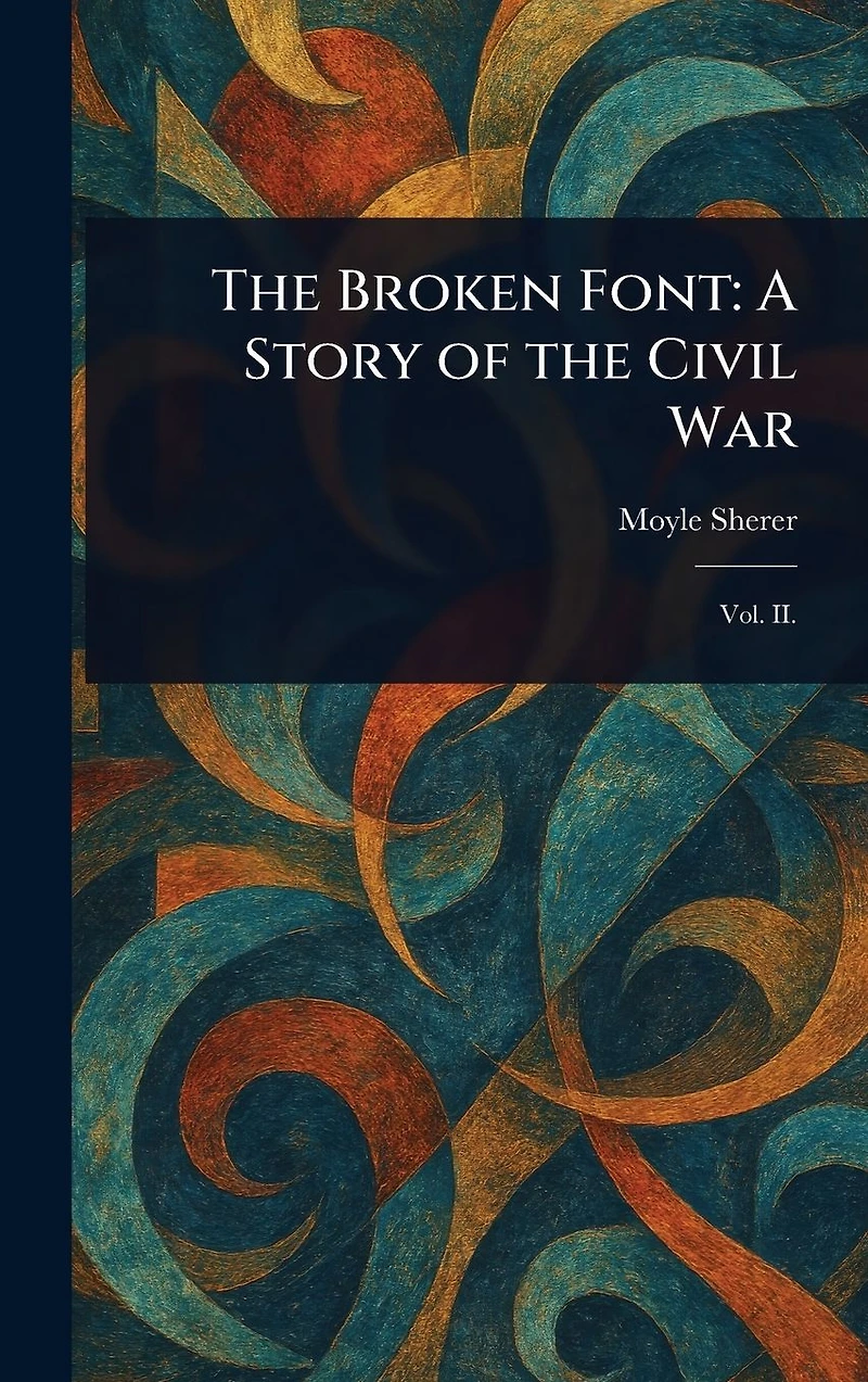 the Broken Font: A Story of Civil War