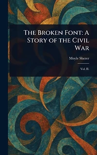 the Broken Font: A Story of Civil War