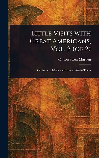 Little Visits with Great Americans, Vol. 2