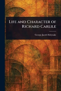 Life and Character of Richard Carlile