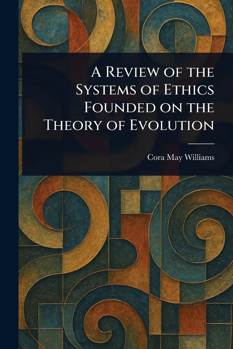 A Review of the Systems Ethics Founded on Theory Evolution