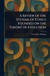 A Review of the Systems Ethics Founded on Theory Evolution